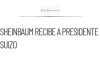 Sheinbaum recibirá al Presidente de Suiza y empresarios en Palacio