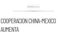 China propone mayor cooperación con México en diversos sectores