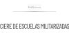 Cierre de escuelas militarizadas por parte de la SEP
