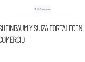Sheinbaum y el Presidente de Suiza dialogan sobre comercio bilateral