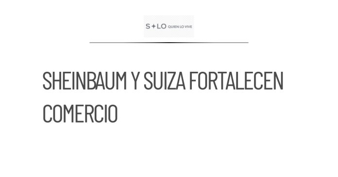 Sheinbaum y el Presidente de Suiza dialogan sobre comercio bilateral