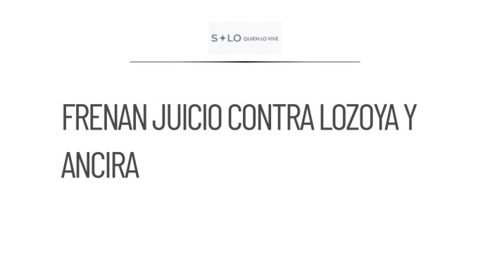 Frenan apelaciones el juicio contra Lozoya y Ancira
