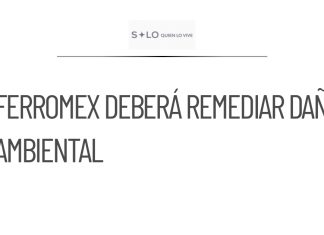 Ferromex deberá remediar un derrame ambiental en Sonora