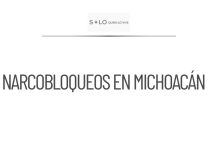 Detención de líder de cártel en Michoacán provoca narcobloqueos