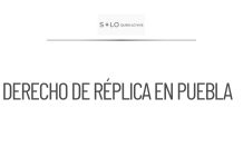 Puebla implementa su programa ‘Derecho de Réplica’ contra medios