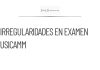 Irregularidades en examen de promoción de la USICAMM