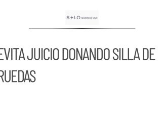Evita juicio millonario un facturero al donar silla de ruedas