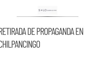 Alcalde de Chilpancingo anuncia retiro de propaganda pública