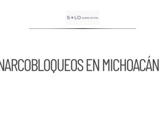 Detención de capo genera narcobloqueos en Michoacán