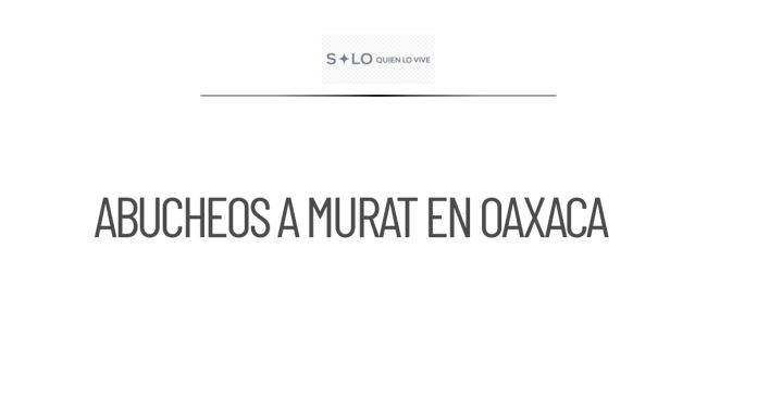 Abucheos a Murat durante acto de Sheinbaum en Oaxaca