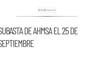 Se programa subasta de AHMSA para el 25 de septiembre