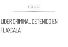Detienen a líder criminal en Tlaxcala con operaciones en varios estados